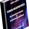 Teoria relativității - Relativitatea specială și relativitatea generală