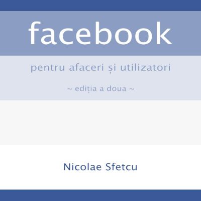 Facebook pentru afaceri şi utilizatori