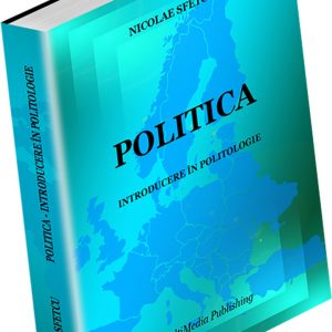Politica - Introducere în Politologie