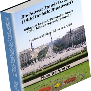 Bucharest Tourist Guide (Ghid turistic București)