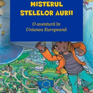 Misterul Stelelor Aurii - O aventură în Uniunea Europeană