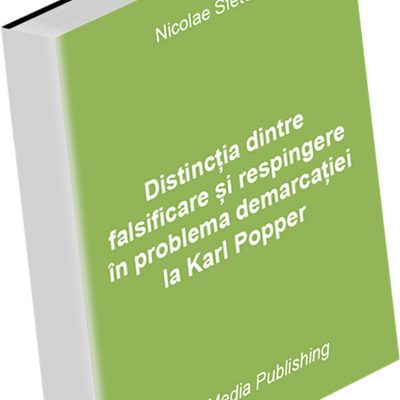 Distincția dintre falsificare și respingere în problema demarcației la Karl Popper
