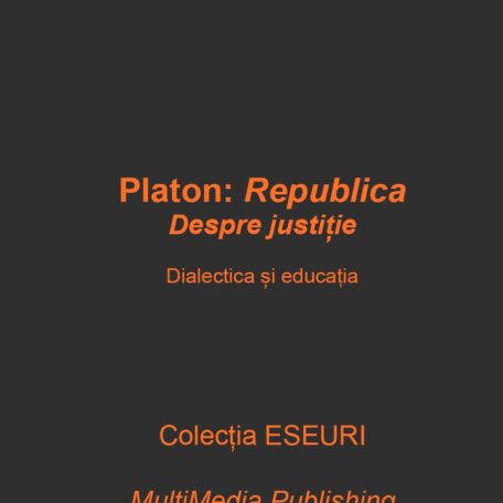 Platon, Republica: Despre justiție – Dialectica și educația